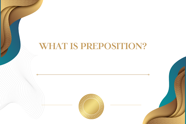 What is a Preposition