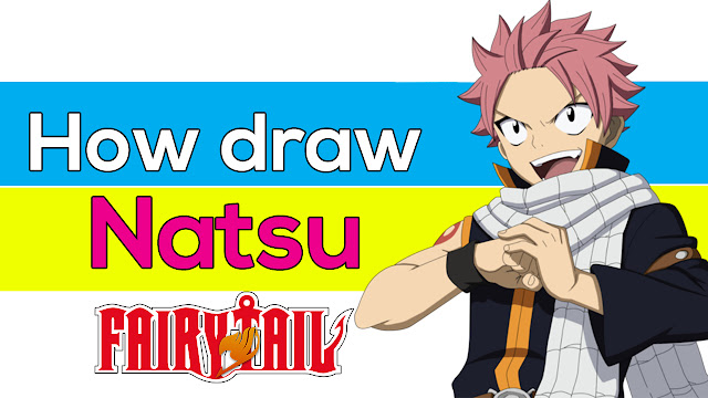 HOW TO DRAW NATSU FROM FAIRY TAIL