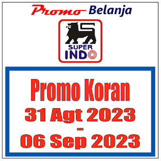 Promo Superindo Super Hemat Periode 31 Agustus hingga 6 September 2023
