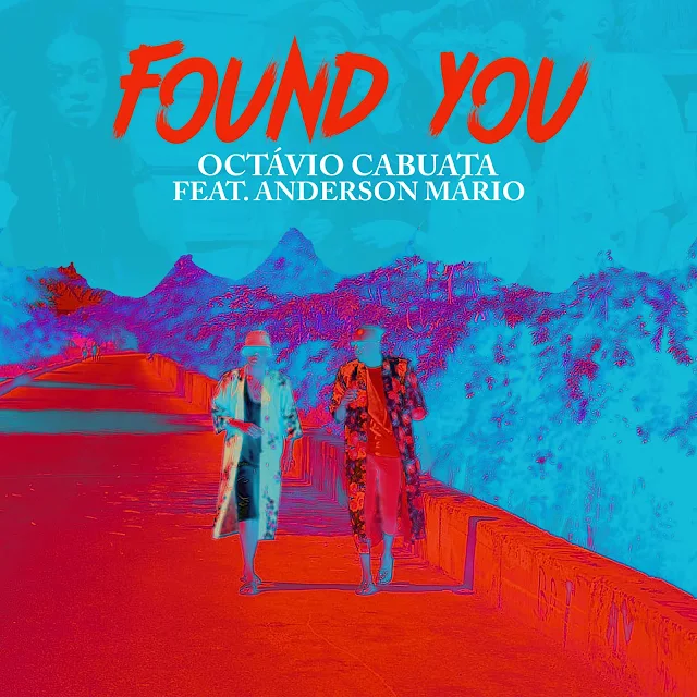 Artista: Octávio Cabuata  feat. Anderson Mário  Titulo: Found You Gênero: Afro House Ano: 2021