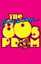 cartaz "The awesome 80´s prom"