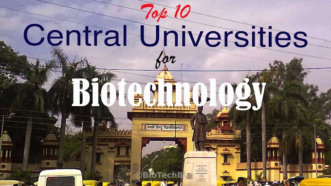 Top 10 Central Universities in India for Biotechnology Studies