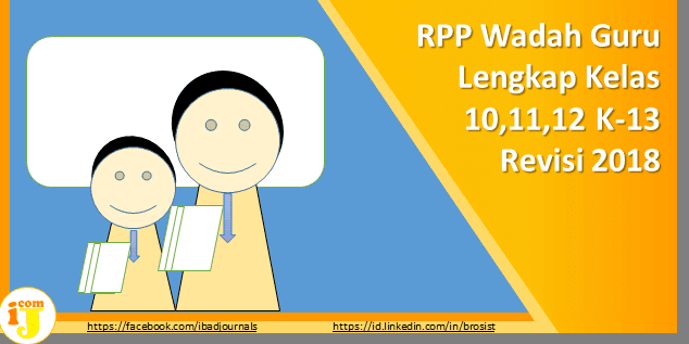  merupakan perangkat wajib yang harus dimiliki dalam melaksanakan proses belajar mengajar RPP Wadah Guru Lengkap Kelas 10,11,12 Kelas 1-6 K-13 Revisi