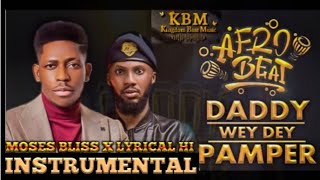 Daddy Wey Dey Pamper Afrobeat Instrumental MP3 DOWNLOAD