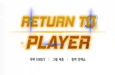 return to player, return of player, return to player manhwa, korean hunter manhwa, player to return manhwa, return to player manwha, God game manga