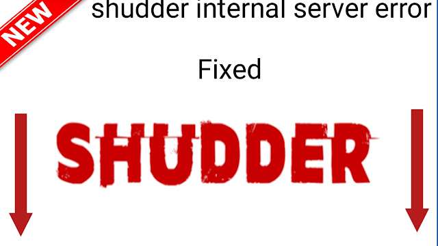 shudder internal server error