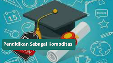 Pendidikan Sebagai Komoditas