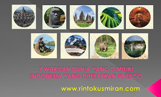 9 WARISAN DUNIA YANG DIMILIKI INDONESIA YANG DITETAPKAN UNESCO