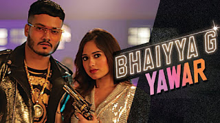Bhaiyya G Lyrics - Yawar