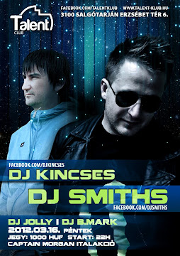 TALENT CLUB - 2012.03.16. - DJ SMITH'S | DJ KINCSES | DJ JOLLY | B.MARK