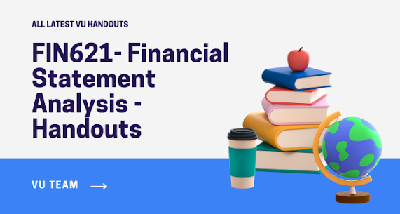 FIN621- Financial Statement Analysis - Handouts