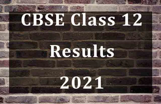 CBSE Class 12 Results 2021