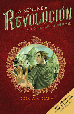 Libro - LA SEGUNDA REVOLUCIÓN #3 Libres, Iguales, Justos Costa Alcalá  (Montena - 14 Marzo 2019)  COMPRAR ESTE LIBRO