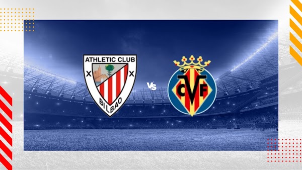 Ver en directo el Athletic - Villarreal