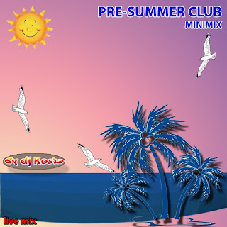 DJ Kosta - Pre-Summer Club Minimix 2011