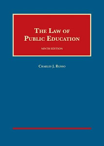 The Law of Public Education, 9th (University Casebook Series)