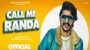 Call Me Randa Lyrics - Gulzaar Chhaniwala (2022)