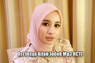 Download Lagu Ost Insya Allah Jodoh Mp3 RCTI