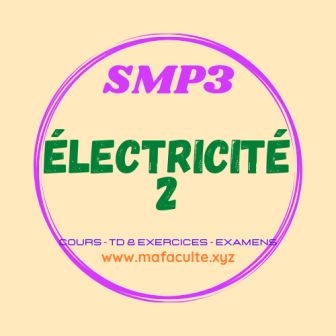 Électricité 2 Smp3 _ PDF _ Cours _ Résumés _ Exercices _ Examens