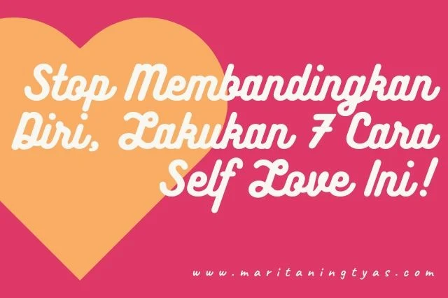 lakukan 7 cara self love ini agar kamu bahagia