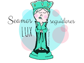 http://lareinalectora.blogspot.com.es/p/seamos-seguidores-lux.html