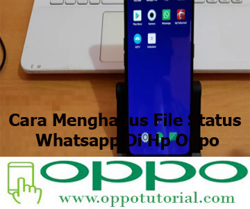 Cara Menghapus File Status Whatsapp Di Hp Oppo