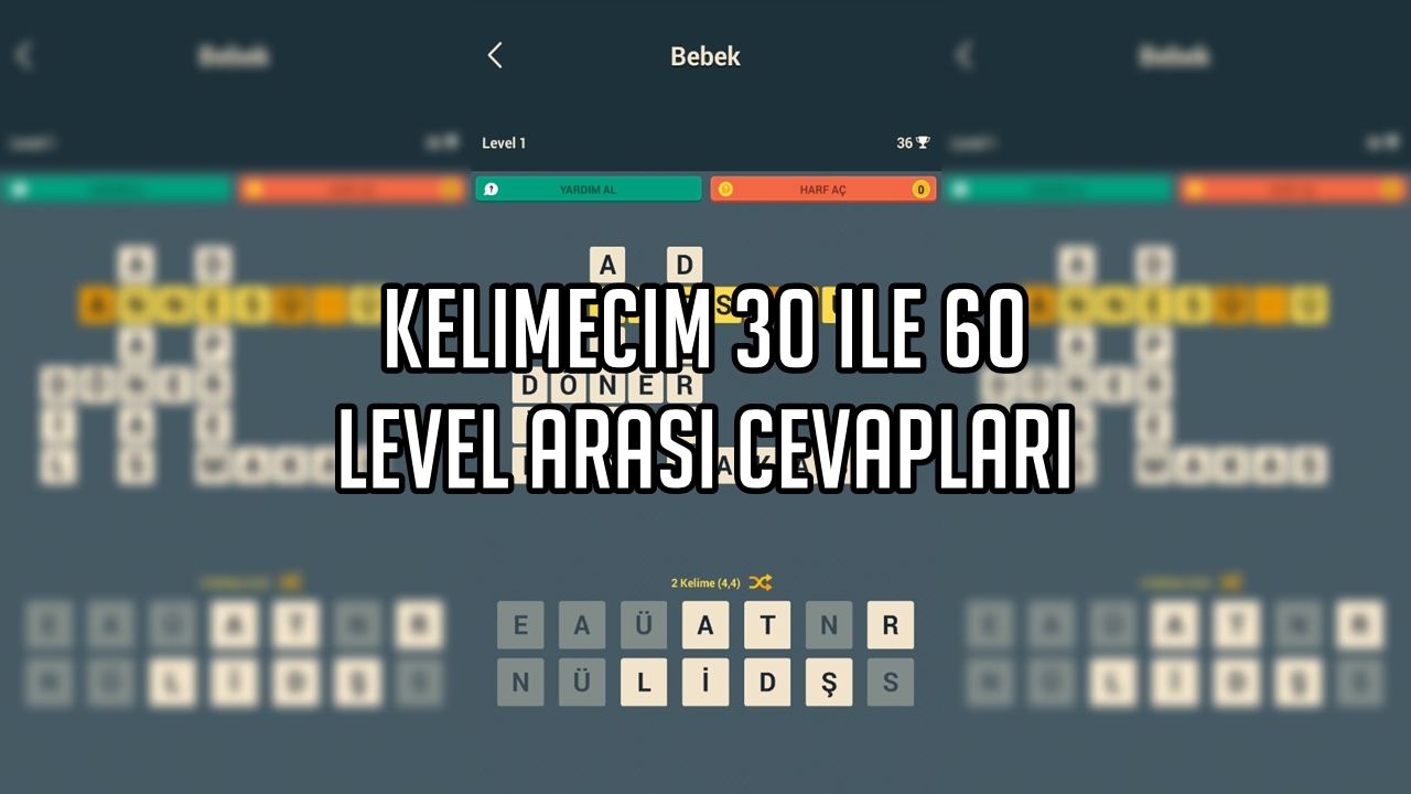 Kelimecim 30 ile 60 Level Arası Cevaplar