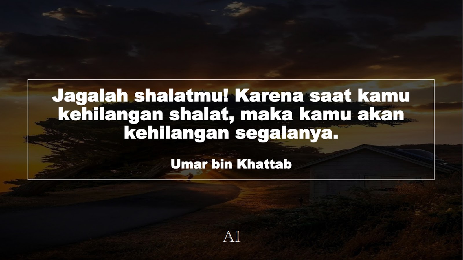 Wallpaper Kata Bijak Umar bin Khattab  (Jagalah shalatmu! Karena saat kamu kehilangan shalat, maka kamu akan kehilangan segalanya.)