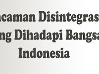 Bentuk Bentuk Ancaman Disintegrasi Bangsa Tahun 1948 Sampai 1965