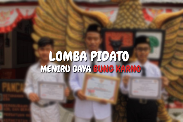 Lomba Pidato Meniru Gaya Bung Karno