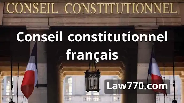 Conseil constitutionnel français, المجلس الدستوري في فرنسا