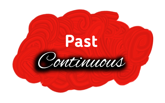 The Past Continuous: Intermediate