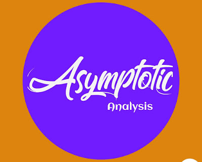 Asymptotic Analysis ( O , Ω , Θ , o )