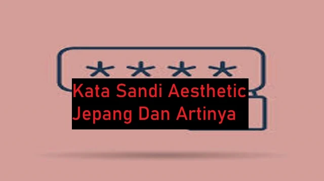 Kata Sandi Aesthetic