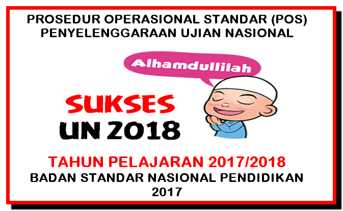 Pos (Prosedur Operasional Sekolah) Ujian Nasional Tahun 2018