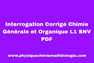 Interrogation Corrigé Chimie Générale et Organique L1 SNV PDF