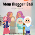 Serunya Berkomunitas! Mom Blogger Bali Selalu Di Hati