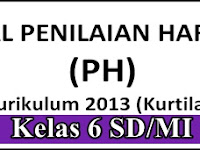 Soal Penilaian Harian Kelas 6 Kurikulum 2013