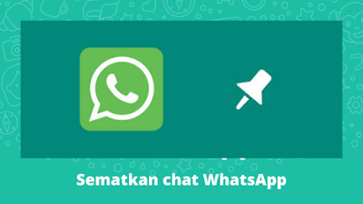 Cara Menyematkan Chat WhatsApp