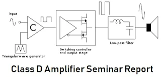 Class-D amplifier seminar report download pdf