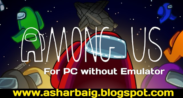 Among Us Free Download For PC Windows Without Emulator 2020