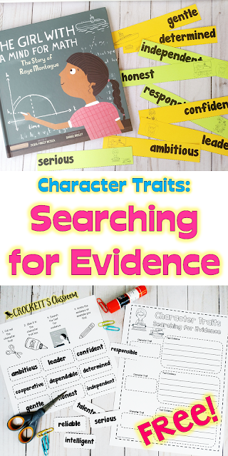 Character Traits:  Finding Evidence,   using the book The Girl With a Mind for Math, students choose a character trait and then search for evidence from the text.  You can download this free activity from my TpT store.