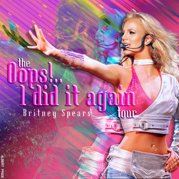 FanMadeTours: Tours, OST, Lives, Studio Versions \u0026 More: Britney Spears: Oops!I Did It 