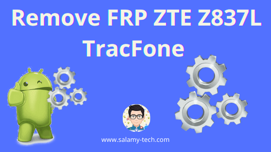 Bypass FRP ZTE Z837VL One Click