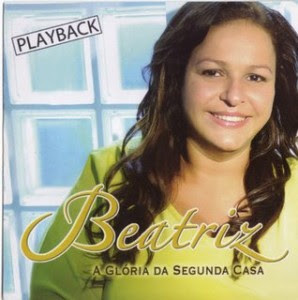 Beatriz - A Glória da Segunda Casa (Playback) 2004