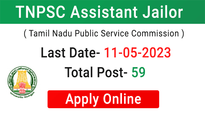 TNPSC Recruitment 2023 - Apply for Assistant Jailor Posts