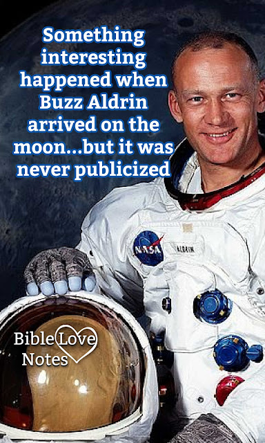 If you don't know the story of Buzz Aldrin's moon walk, you need to read this 1-minute devotion. It will bless you!!