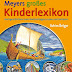 Ergebnis abrufen Meyers großes Kinderlexikon: Sachgeschichten zum Nachschlagen, Lesen und Vorlesen (Meyers Kinderlexika und Atlanten) PDF