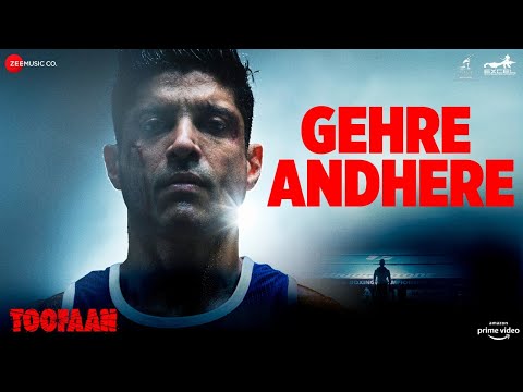 Gehre Andhere Lyrics - Toofan (2021) Lyrics In English And Hindi