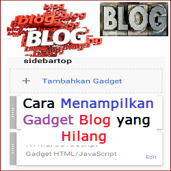 Cara menampilkan Gadget blog yang hilang